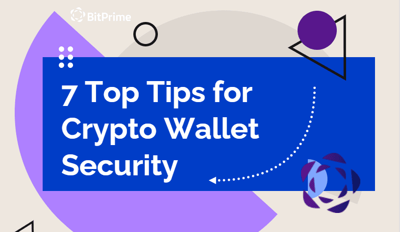 Top 7 Wallet Security Tips to Keep Your Bitcoin & Cryptocurrency Safe