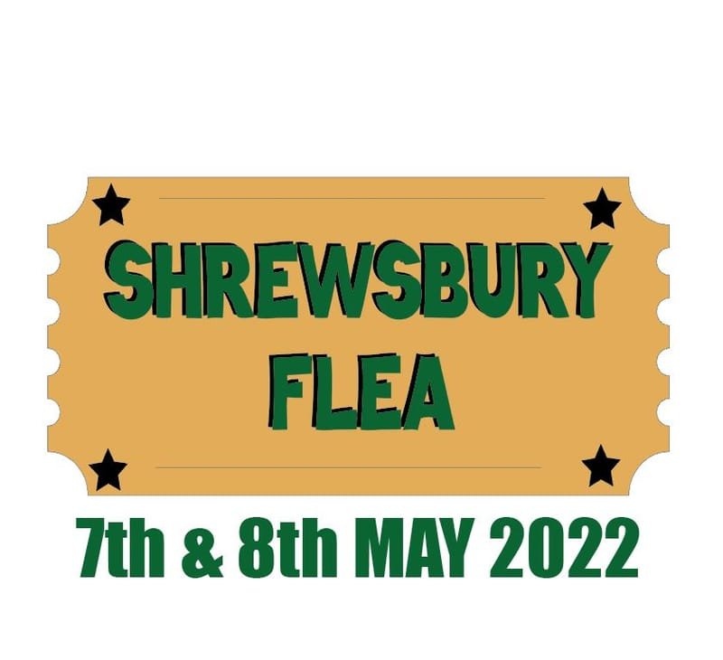 Shrewsbury Flea - 7th & 8th May 2022