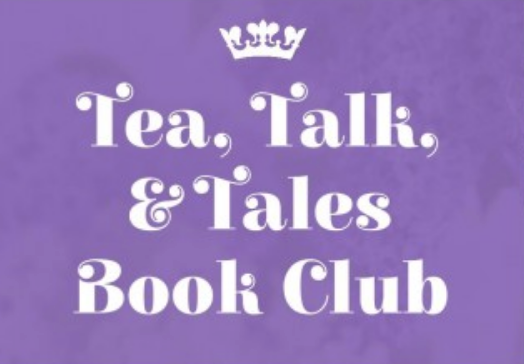 Tea, Talk, & Tales Book Club: May