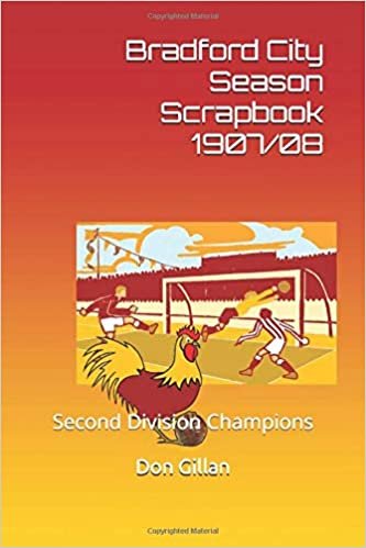 Bradford City Season Scrapbook 1907/08: Second Division Champions