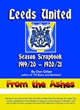 Leeds United Season Scrapbook - 1919/20 & 1920/21: From the Ashes