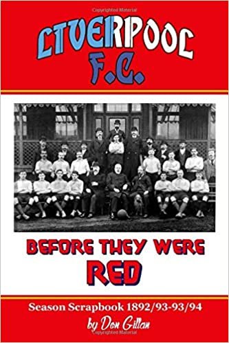 Liverpool F.C. Season Scrapbook 1892/93-93/94: Before They Were Red