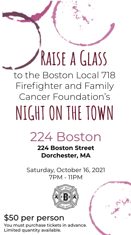 Boston Local 718 FF and Family Cancer Foundation- Night on the Town