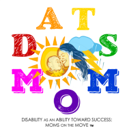 Disability as an Ability Toward Success: Moms on the Move DATSMOM