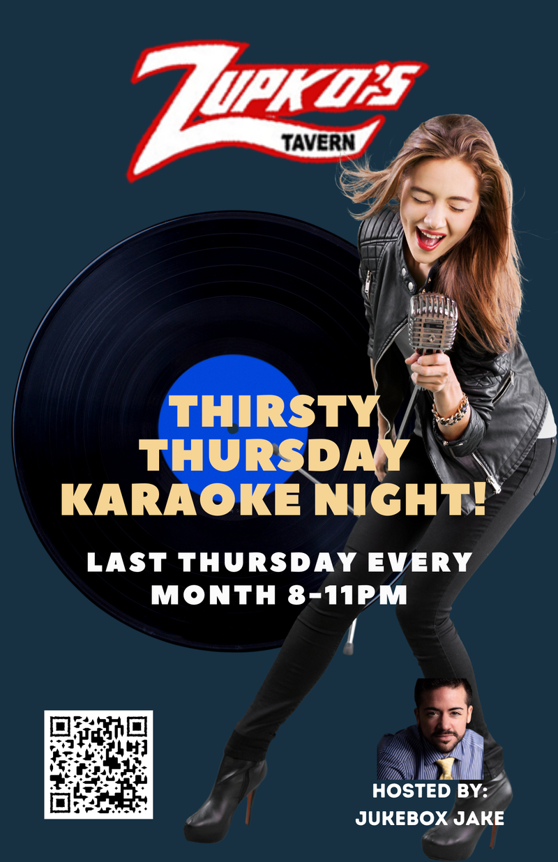 Thirsty Thursday Karaoke at Zupkos Tavern!
