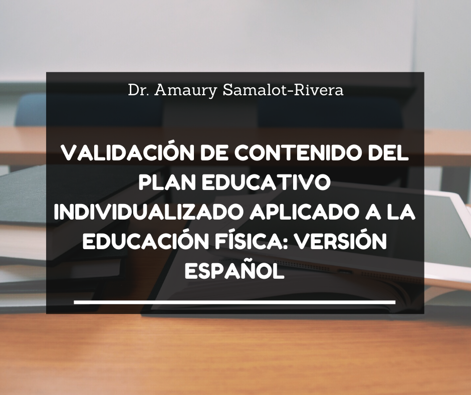 Validación del contenido del Plan Educativo Individualizado aplicado a la educación física: versión español