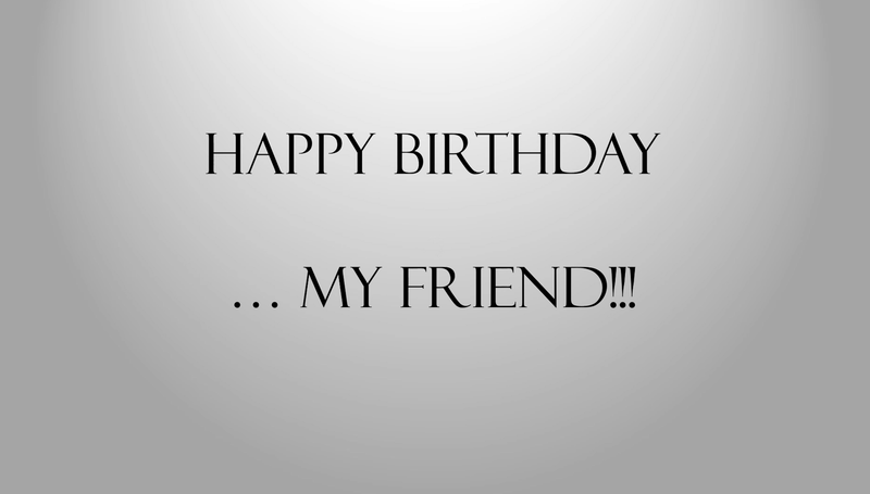 Personalized "Happy Birthday My Friend" Greeting
