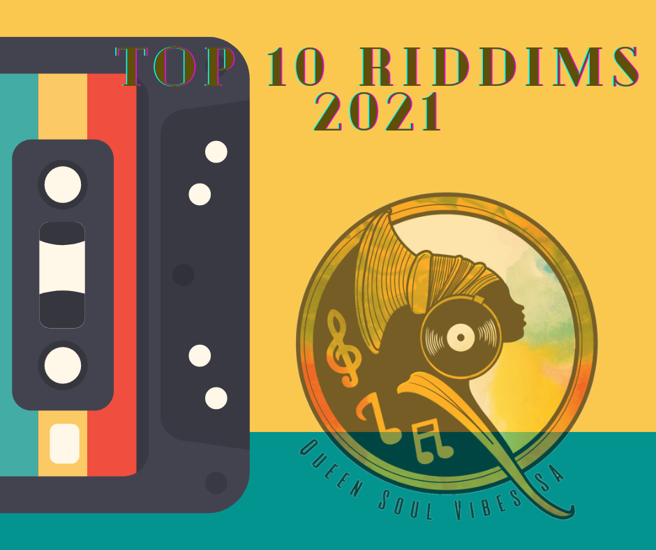 TOP 10 2021 RIDDIMS OUTTA MZANSI