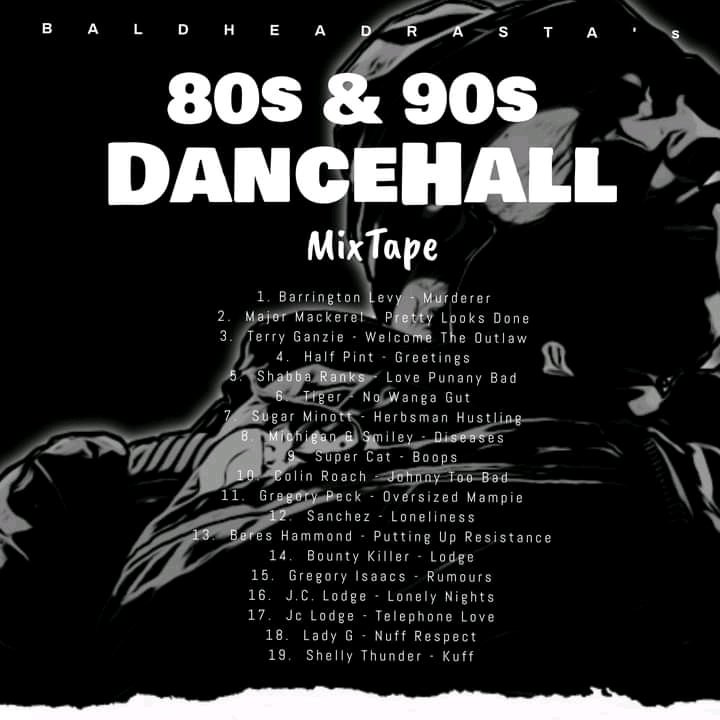 BaldheadRasta Presents 80's & 90's Dancehall Mixtape
