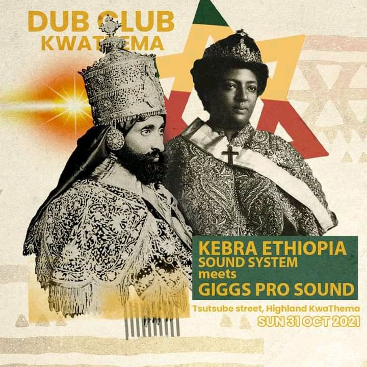 Dub Club KwaThema Presents: Kebra Ethiopia Sound System meets Giggs Pro Sound