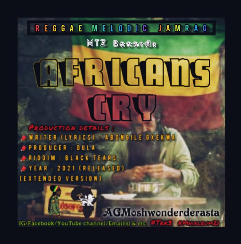 AGMoshwonderDeRasta - Africans Cry (Black Tears Riddim)