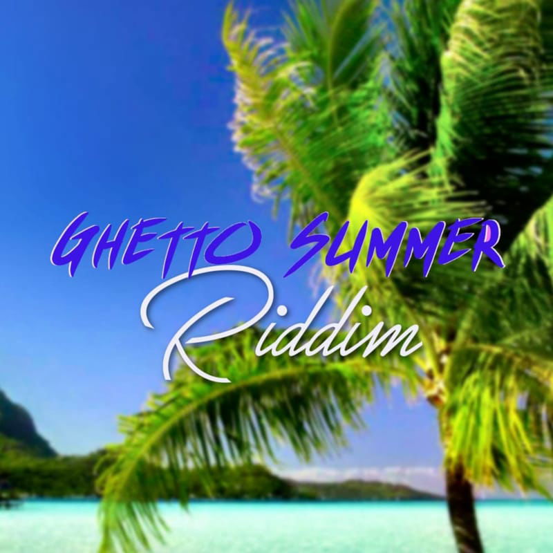 D.A.P Empire Wildwayz presents Ghetto Summer Riddim