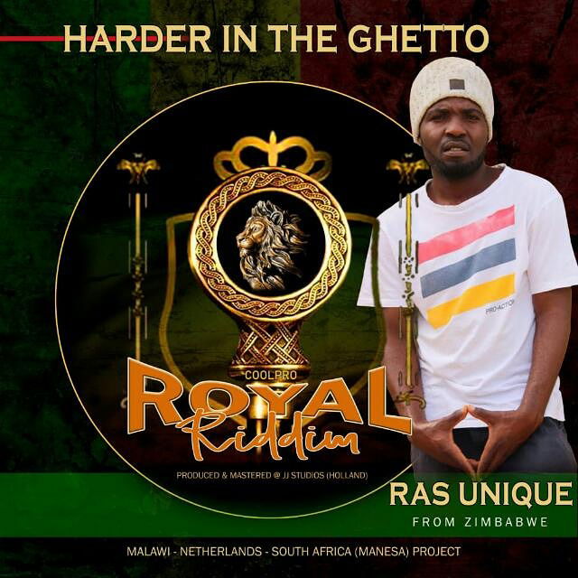 Ras Unique Harder in the Ghetto (Cool Pro Royal Riddim)