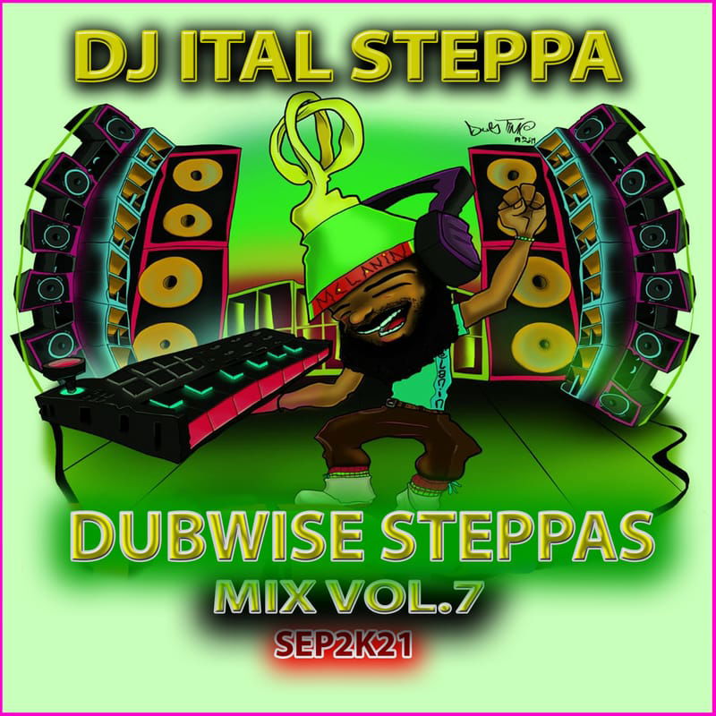 DJ Ital Steppa Presents: Dubwise Steppas Vol.7 Mix