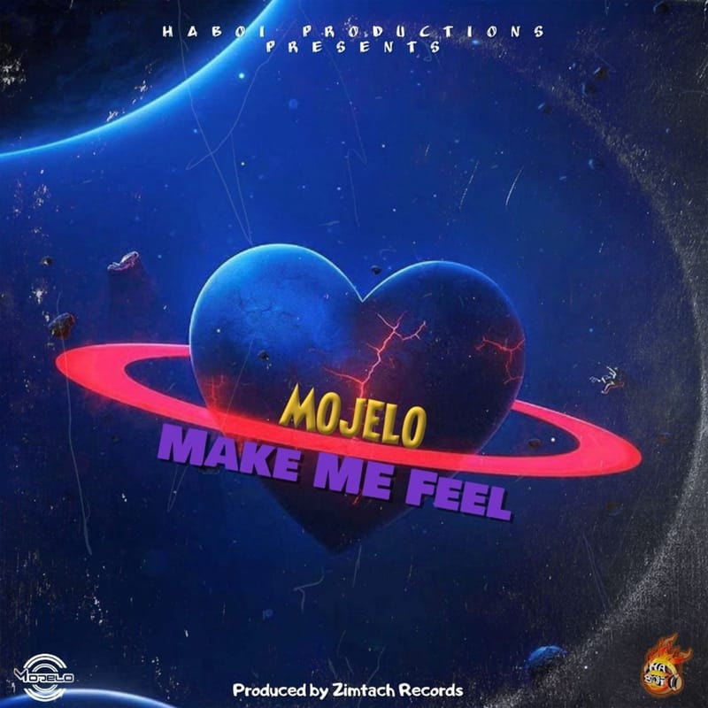 Mojelo - Make me feel (Ha Boi Productions) 2022