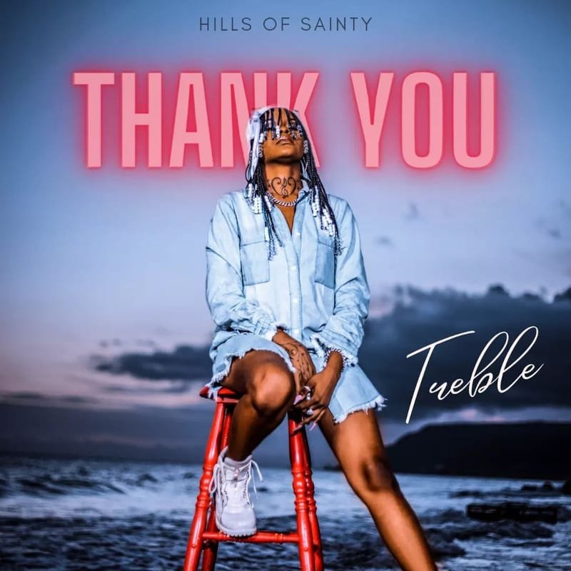 Treble - Thank You (Official Visualizer) Hills Of Sainty 2022