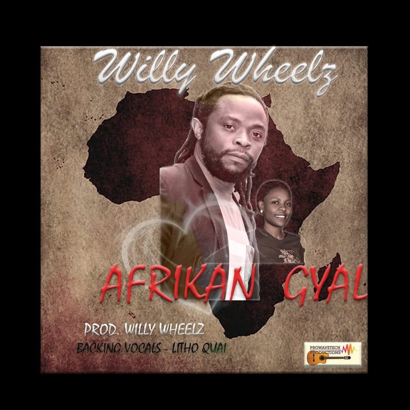 Willy Wheelz - Afrikan Gyal (Prowave Tech) 2022