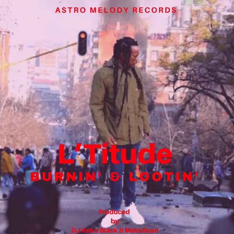 L'Titude - Burnin' & Lootin' (Astro Melody Records)