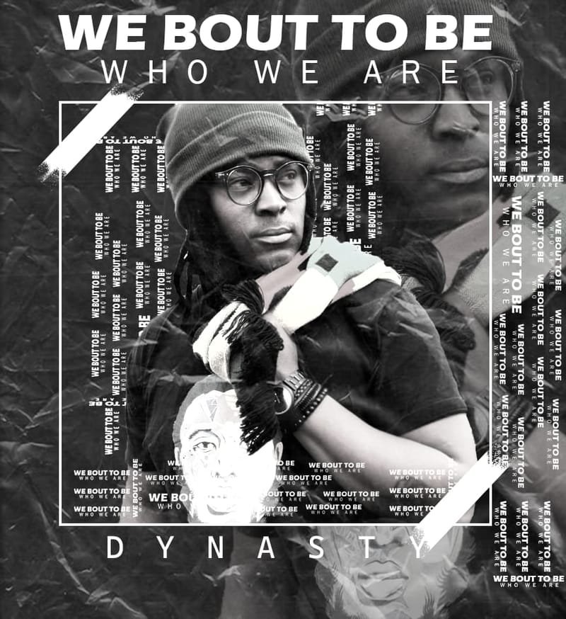Musical Dynasty - We Bout To Be Who We Are (Dreaded Empire Music) 2022
