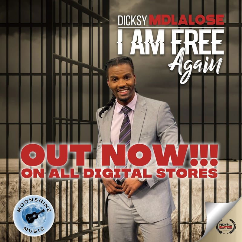 Dicksy Mdlalose - I Am Free Again (Moonshine Music) 2022