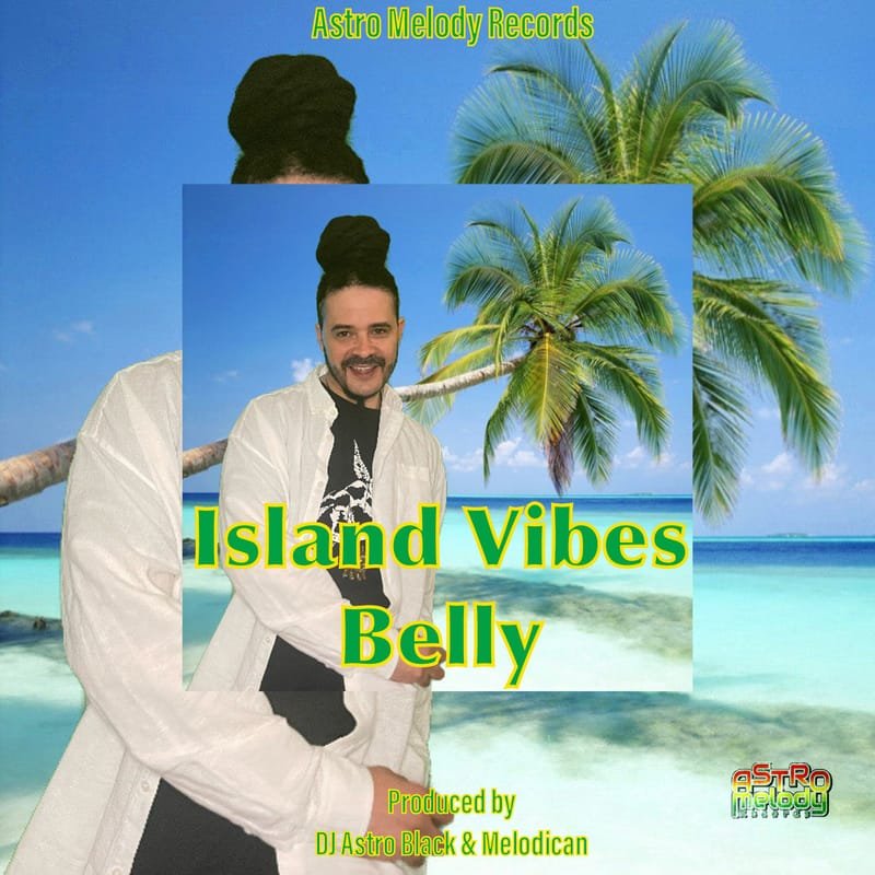 Belly - Island Vibes (Astro Melody Records) 2022