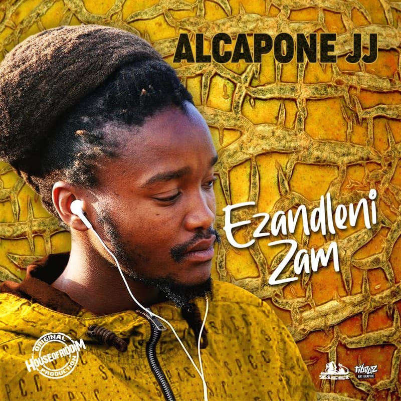 Alcapone J J - Ezandleni Zam (House Of Riddim Productions) 2019