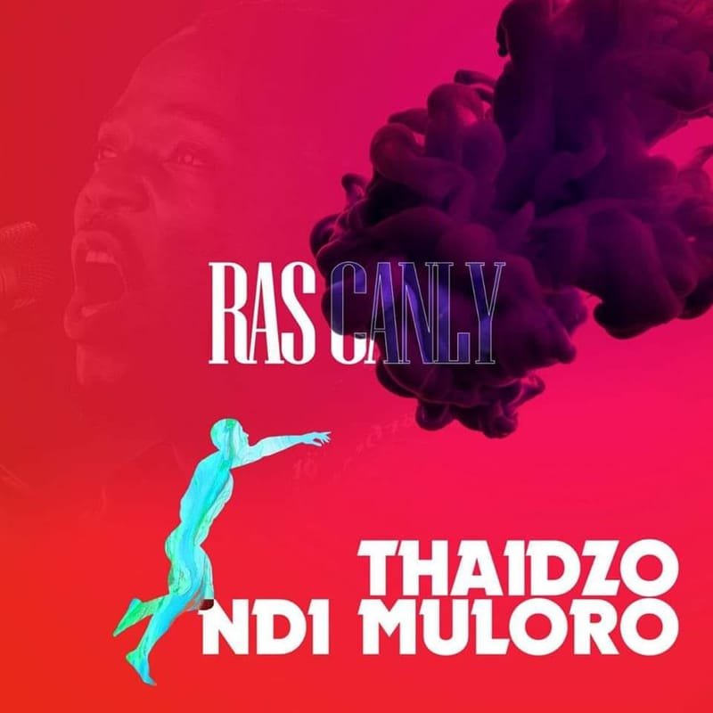 Ras Canly - Thaidzo Ndi Muloro (Adziambei Music Academy) February 2023)