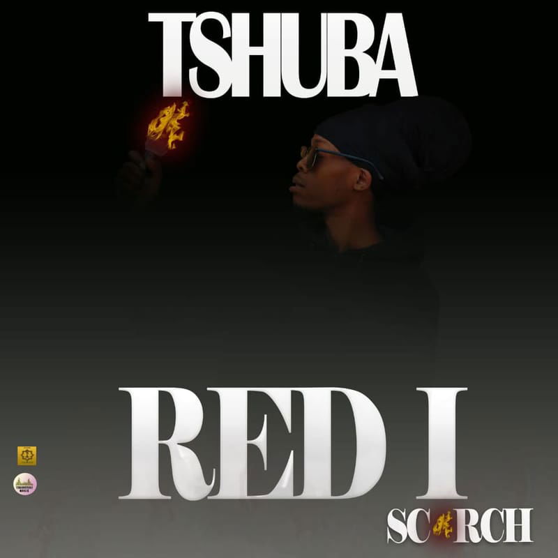 Red I Scorch - Tshuba Album | Grounded Roots Records January 2023