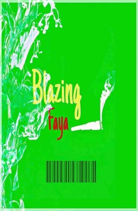 Blazing Faya - Forever Blazing -[February 2023]