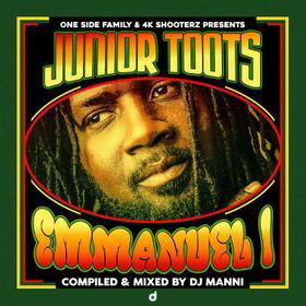 ONE SIDE FAMILY & 4K SHOOTERZ PRESENTS JUNIOR TOOTS EMMANUEL I MIXTAPE COMPILED & MIXED BY DJ MANNI