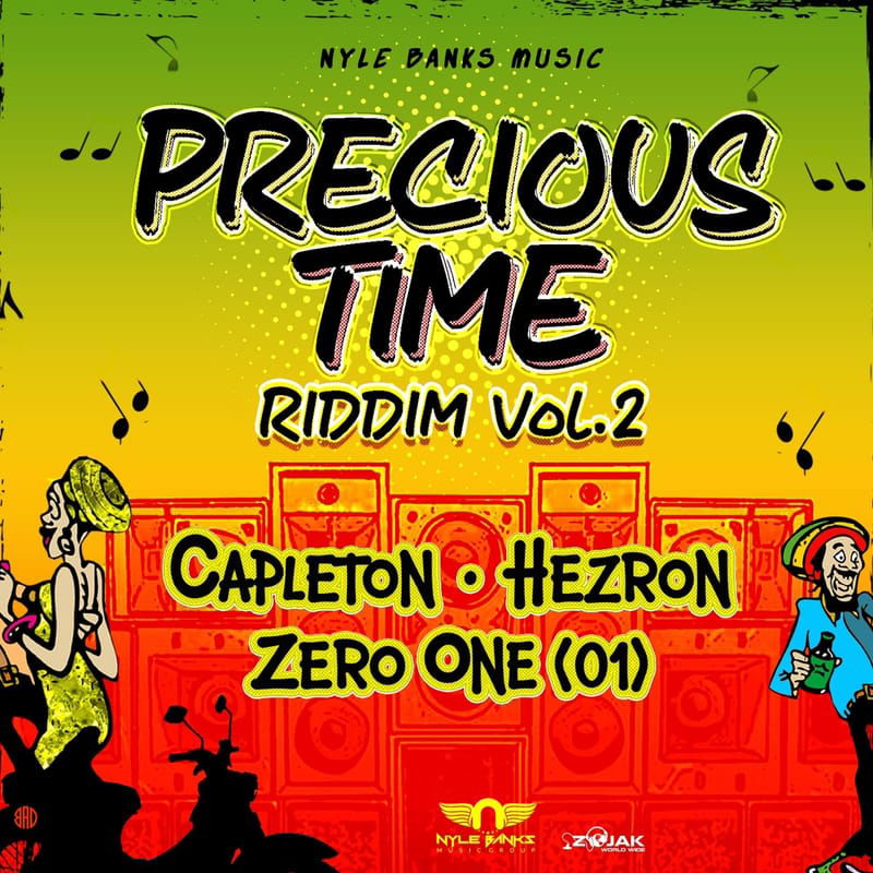 CAPLETON DROPS NEW SINGLE DUBBED "SAY THEM LOVE YOU" ON THE PRECIOUS TIME RIDDIM VOL.2 PRODUCED BY NYLE BANKS MUSIC GROUP AND RICHBURG MUSIC