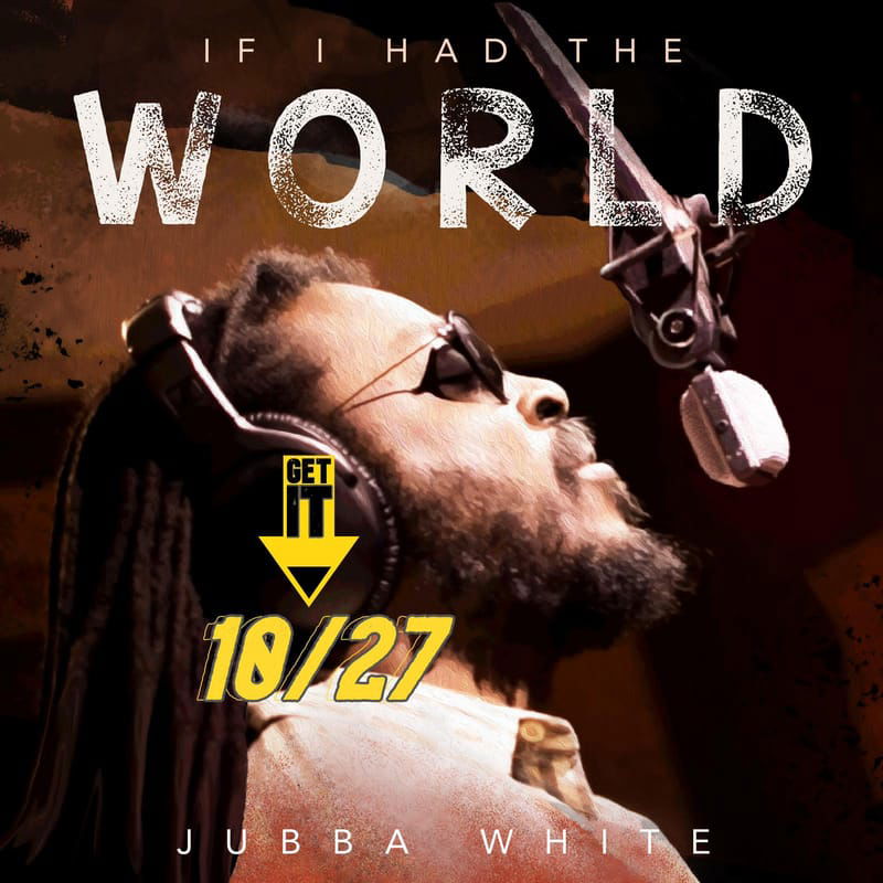 Pre-Save: Jubba White - If I Had The World EP [Whitestone Productions] October 2023
