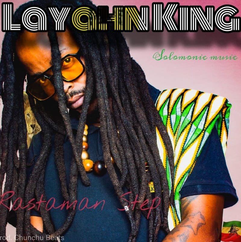 Layahn King - Rasta Man Step [Solomonic Music] December 2023