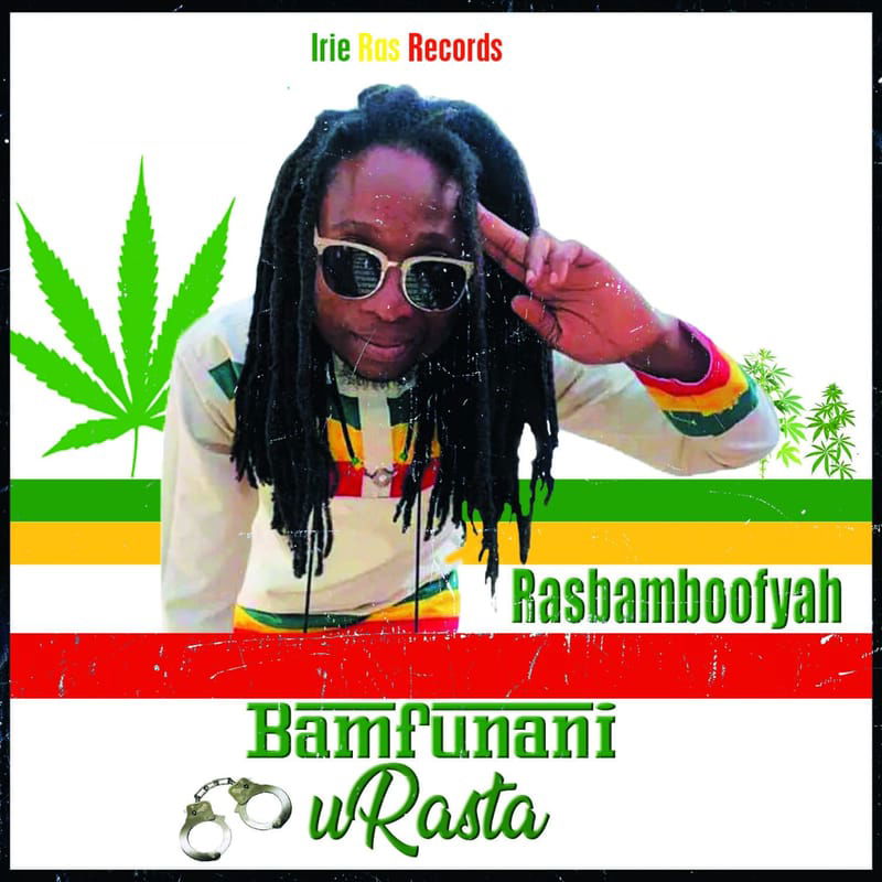 Rasbamboofyah - Bamfunani uRasta [ MDDE Records & Irie Ras Records] October 2023
