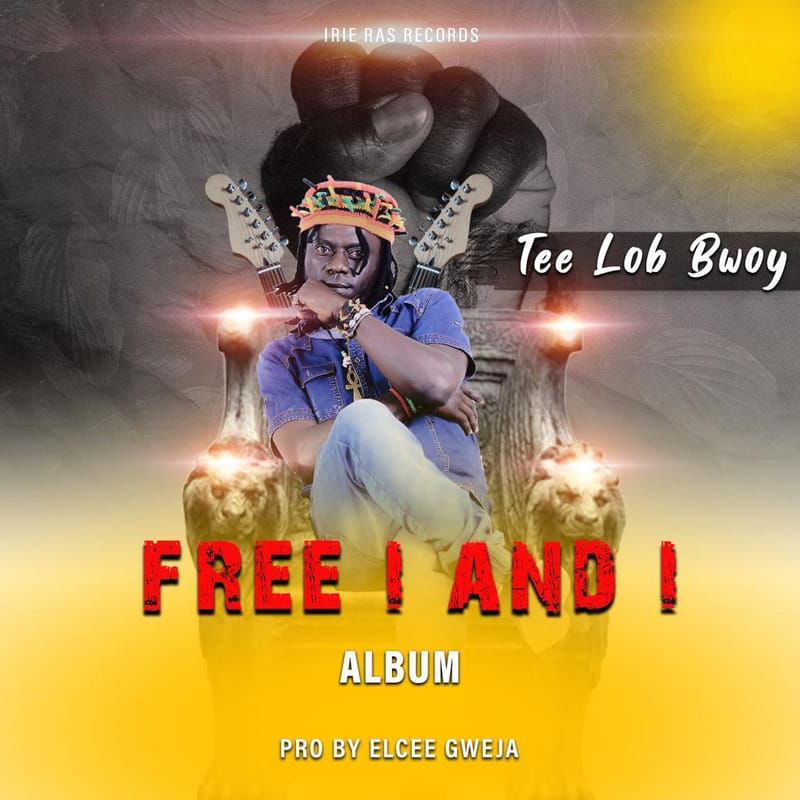 Irie Ras Records Presents: Tee Lob Bwoy - Free I n I