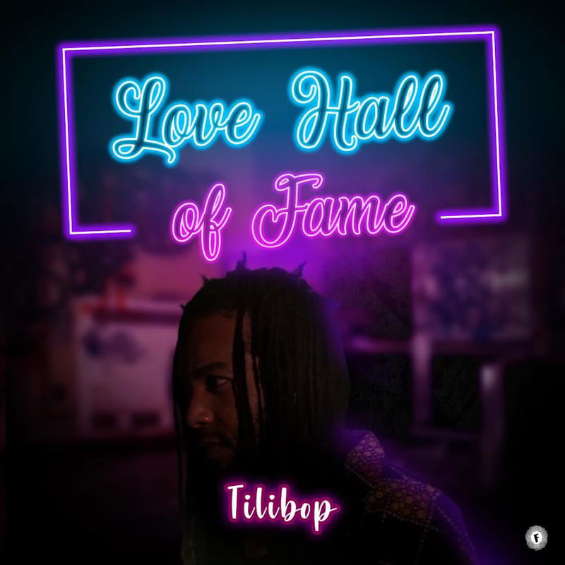 Experience the Magic of Love with Tilibop's Latest Hit Single "Love Hall Of Fame"