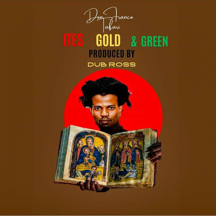 Don Franco Tafari Releases New Single "Ites, Gold & Green from Upcoming Album