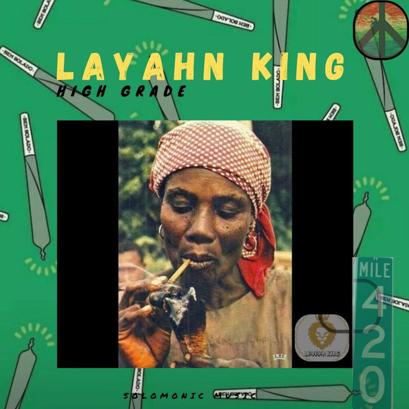 Layahn King - High Grade [Solomonic Music] April 2024