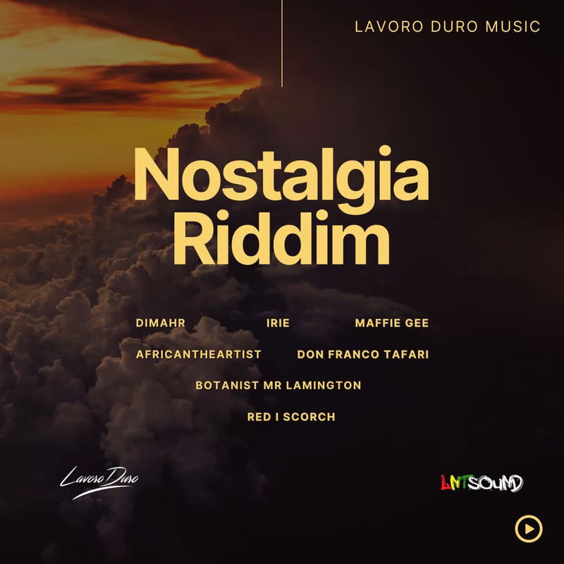 Lavoro Duro x LNT Sound Presents: Nostalgia Riddim [April 2024]