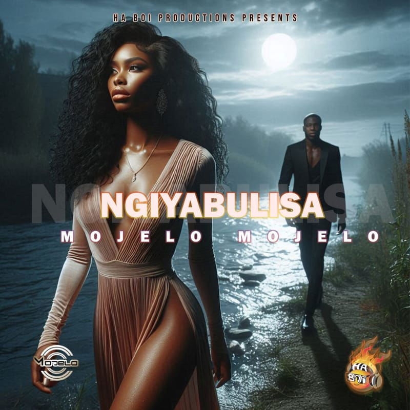 Hai Boi Productions Presents: Mojelo - Ngiyabulisa [May 2024]