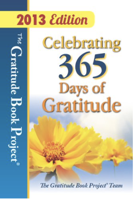 The Gratitude Book Project: Celebrating 365 Days of Gratitude (2013 Edition)
