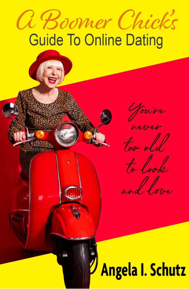 Boomer Chick's Guide to Online Dating, You're Never Too Old to Look for Love
