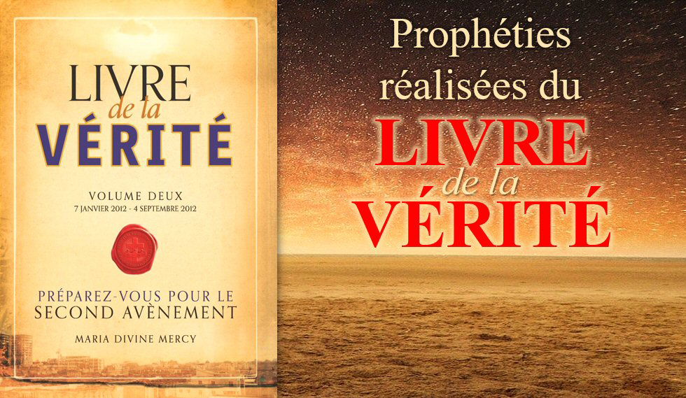 Quelques prophéties réalisées du Livre de la Vérité