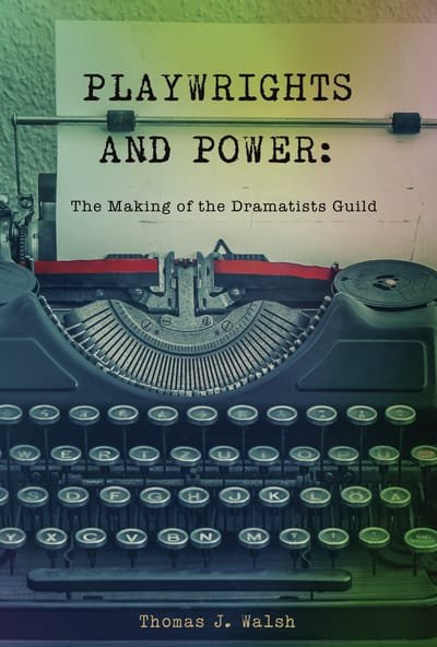 playwrights and power: the making of the dramatists guild image