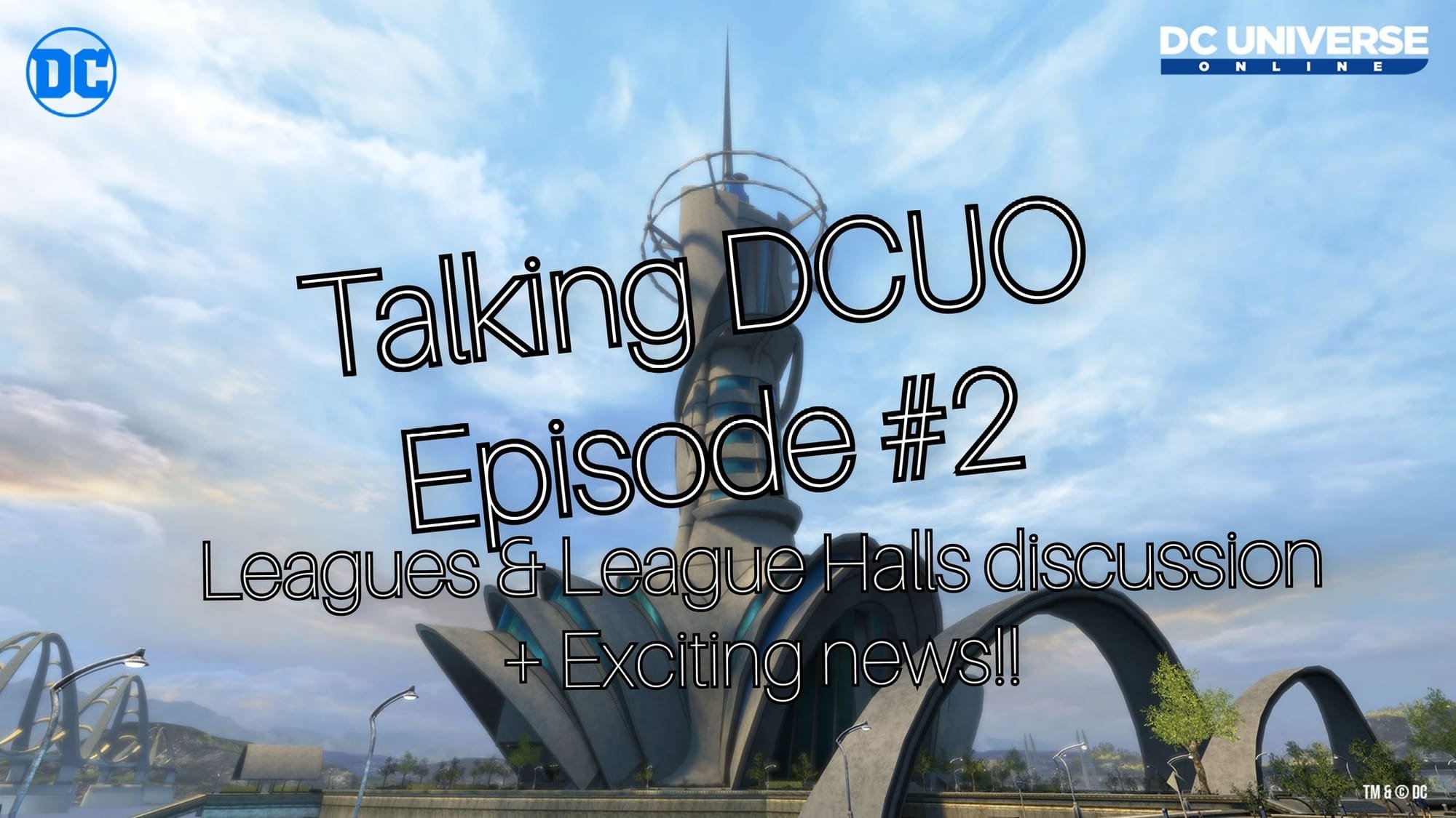 Talking DCUO: Episode #2