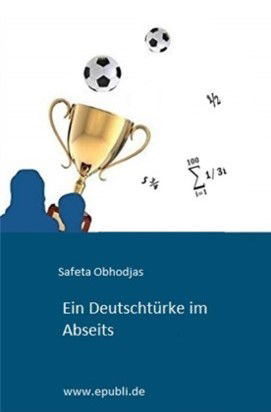 Ein Deutschtürke im Abseits