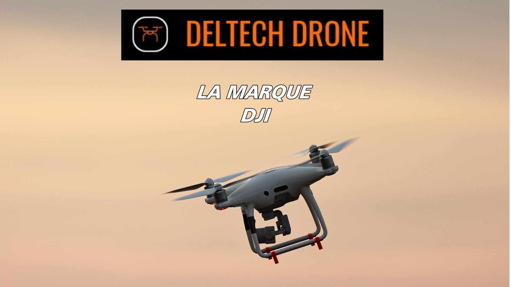 Pourquoi les drones de marque dji