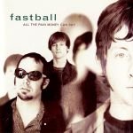 FASTBALL - "THE WAY" - 1998