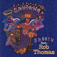 SANTANA featuring ROB THOMAS - "SMOOTH" - 1999
