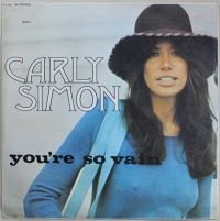 CARLY SIMON - "YOU'RE SO VAIN" - 1973
